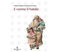 E venne il Natale. Ediz. illustrata