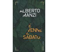 E venne il sabato - Manzi Alberto