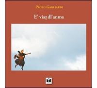 E' viaz dl'anma. Poesie in dialetto lughese