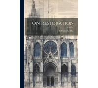 E Viollet Le Duc On Restoration (Tascabile)