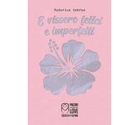 E vissero felici e imperfetti