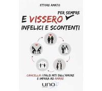 E vissero per sempre infelici e scontenti