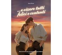 ...e vissero tutti felici e contenti