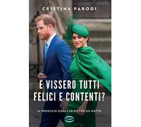 E vissero tutti felici e contenti? La profezia di Diana e un destino già scritto