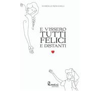 E vissero tutti felici e distanti