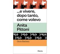 ...e vivere, dopo tanto, come volevo. Anita Pittoni