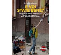 E voi state bene? Un diario al tempo del Covid-19. Storie e prospettive delle Brigate di solidarietà