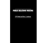 E W. Brody Dan Lattimore Public Relations Writing (Copertina rigida)