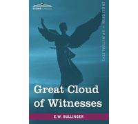 E W Bullinger Great Cloud of Witnesses (Tascabile)