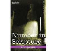 E. W. Bullinger E W Bullinger Number in Scripture (Copertina rigida)