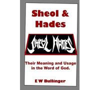 E W Bullinger Sheol and Hades (Tascabile)