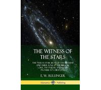 E W Bullinger The Witness of the Stars (Copertina rigida)