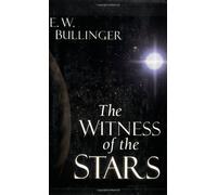 E. W. Bullinger The Witness of the Stars (Tascabile)