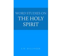 E. W. Bullinger Dr. Victor Paul Wierwille E W Word Studies on the H (Tascabile)