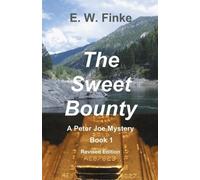 E. W. Finke E W Finke The Sweet Bounty (Tascabile) Peter Joe Mystery
