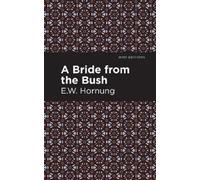 E. W. Hornbug A Bride from the Bush (Copertina rigida) Mint Editions