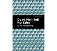 E. W. Hornbug Dead Men Tell No Tales (Copertina rigida) Mint Editions