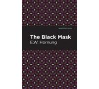 E. W. Hornbug The Black Mask (Copertina rigida) Mint Editions