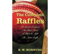 E. W. Hornung The Complete Raffles (complete and Unabridged) (Copertina rigida)