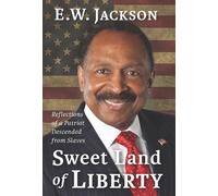 E.W. Jackson Sweet Land of Liberty: (Copertina rigida)
