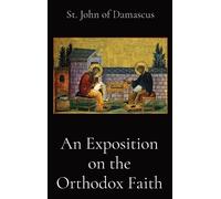 E W Watson An Exposition on the Orthodox Faith (Copertina rigida)