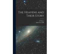 E Walter 1851-1928 Maunder Annie Scott Dill 1 The Heavens and (Copertina rigida)