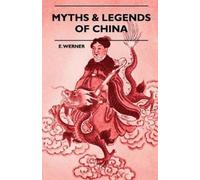 E. Werner Myths & Legends Of China (Tascabile)