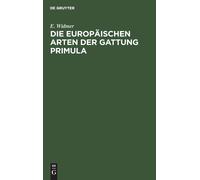 E Widmer Die Europäischen Arten Der Gattung Primula (Copertina rigida)