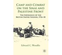 E. Woodfin Camp and Combat on the Sinai and Palestine Front (Copertina rigida)