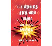 E-Z DICKENS SIÊU ANH HÙNG SÁCH 3 VIETNAMESE EDITION: PHÒNG ¿¿