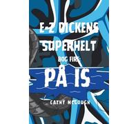 E-Z DICKENS SUPERHELT BOG 4 DANISH EDITION: PÅ IS