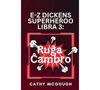 E-Z DICKENS SUPERHEROO LIBRO 3. ESPERANTO EDITION E-Z DICKENS SERIES: Ru¿a ¿ambro