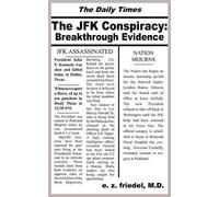 e. z. friedel M.D. The JFK Conspiracy (Tascabile)