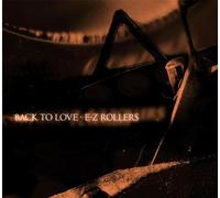 E-Z Rollers - Back to Love