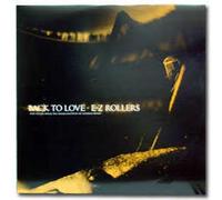 E-Z Rollers - Back to Love (the Amalgamation