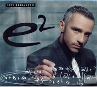 Eros Ramazzotti - E2 - 2 Cd (raccolta - brani inediti)
