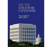 E42/eur. Città di pietra e città di verde