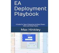 EA Deployment Playbook: A Guide for Sparx Enterprise Architect Power-Users and Small Teams