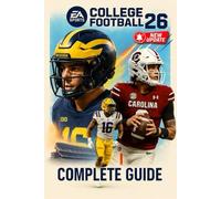 EA Sports College Football 26 Complete Guide to Gameplay, Recruiting, Dynasty Mode, and Ultimate Team (Latest Update)