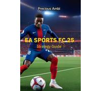 Ea Sports FC 25 Strategy Guide: Unleash Controls, Tactics, and Every Mode