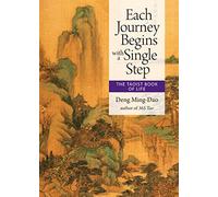 Each Journey Begins With a Single Step: The Taoist Book of Life