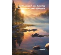 Each Morning Is A New Beginning: Notebook to Write In for Men | Lined Paper | Motivational Quotes Journal
