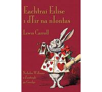 Lewis Carroll Eachtrai Eilise I DTir Na NIontas (Tascabile)