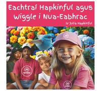 **Eachtraí Hapkinful agus Wiggle i Nua-Eabhrac**: **Leabhar do pháistí faoi spreagadh taistil, sonas, cineáltas agus buíochais. Ag múineadh lamháltais ... domhain níos cineálta. Aois 5-9 mbliana.**
