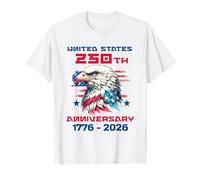 Eagle And Flag 250 Years 1776-2026 250th Birthday America Maglietta