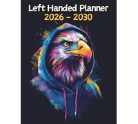 Eagle Left Handed Planner: 5 Year Monthly | Large 60 Month Calendar | Gift For People Who Love Avian Animals, Bird of Prey Lovers | Ideal for ... and Busy Individuals | 8.5 x 11 Inches | v1