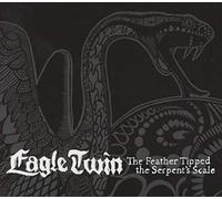 Eagle Twin - Feather Tipped The Serpent'S Scale