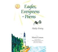 Eagles, Evergreens and Poems: Haiku Poetry