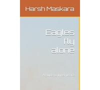 Eagles fly alone: A guide to inner peace
