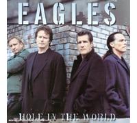 Eagles - Hole in the World